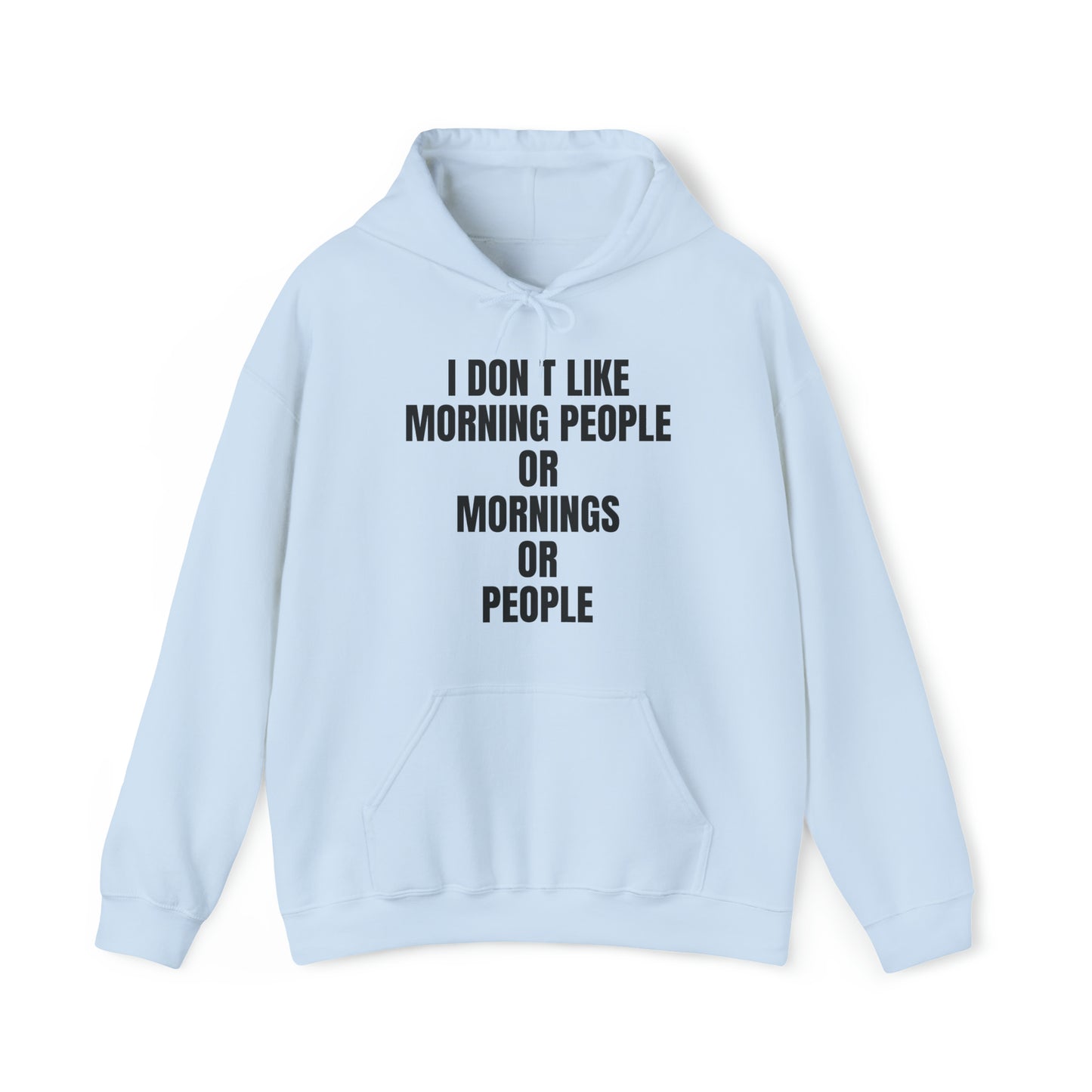 Don't like morning people Hoodie