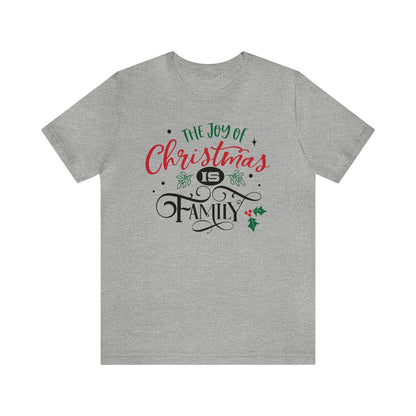 The joy of Christmas is family T-Shirt