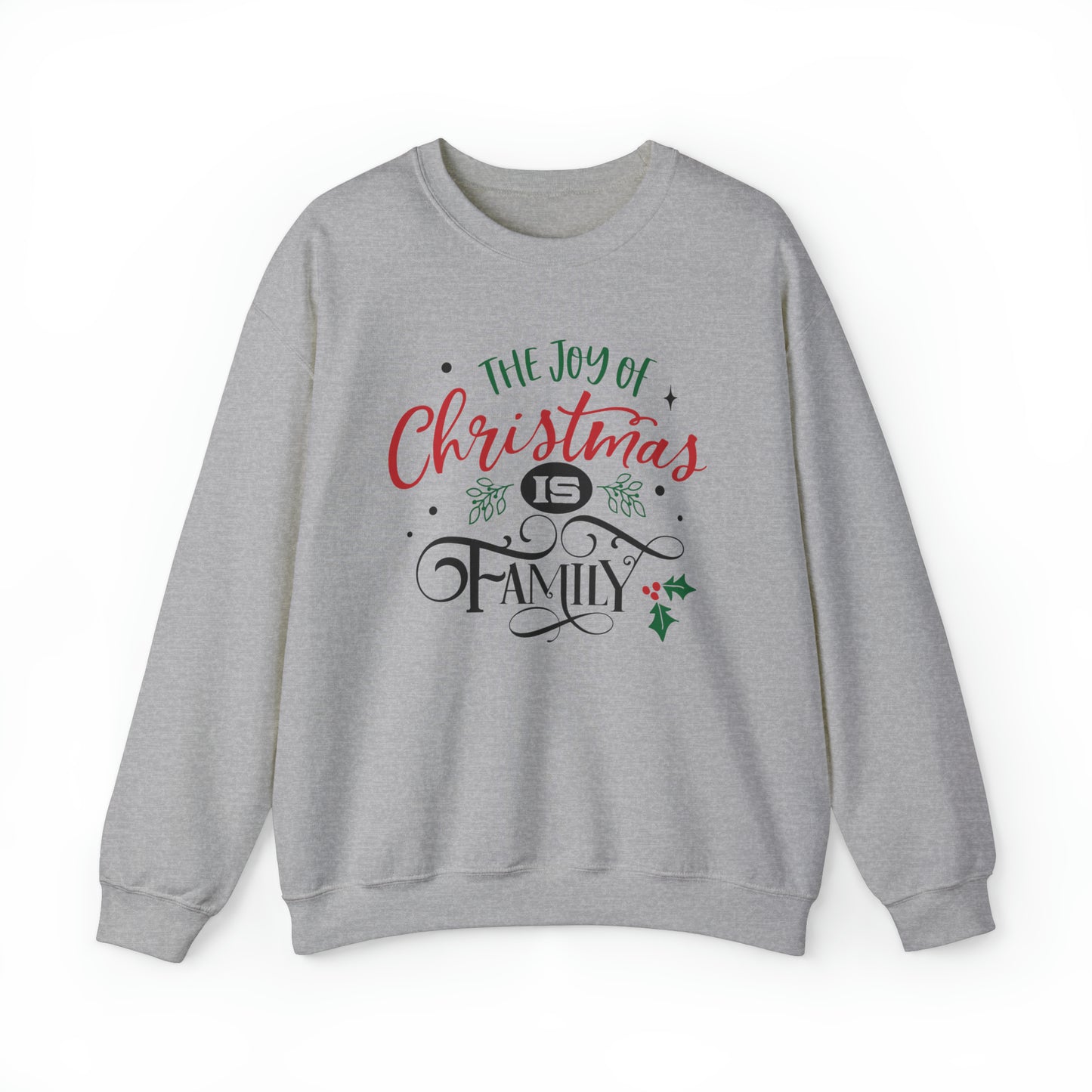 The joy of Christmas is family Crewneck Sweatshirt