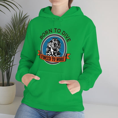 Born to dive force to work Hoodie