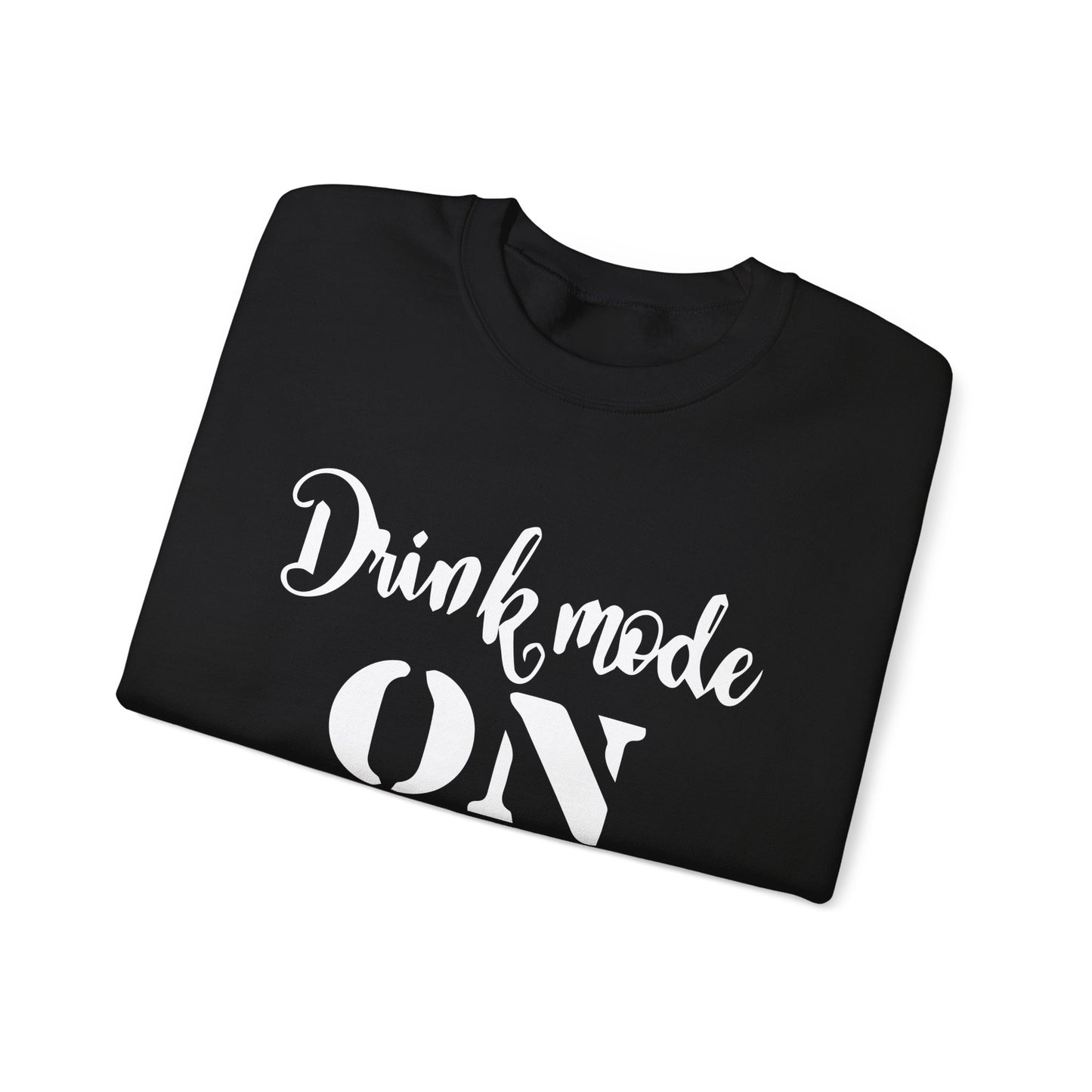 Drink mode is on Crewneck Sweatshirt