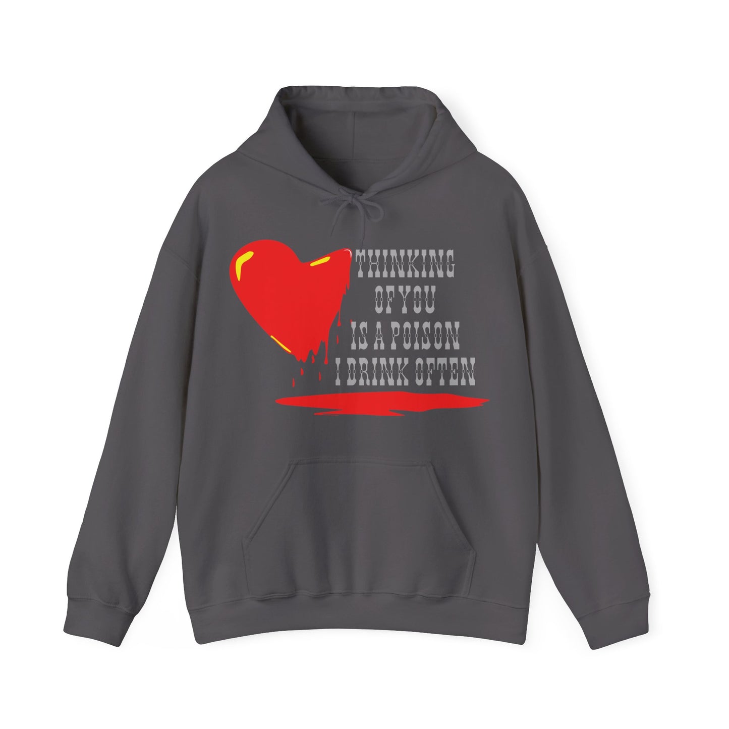 Thinking of you is a poison drink hoodie