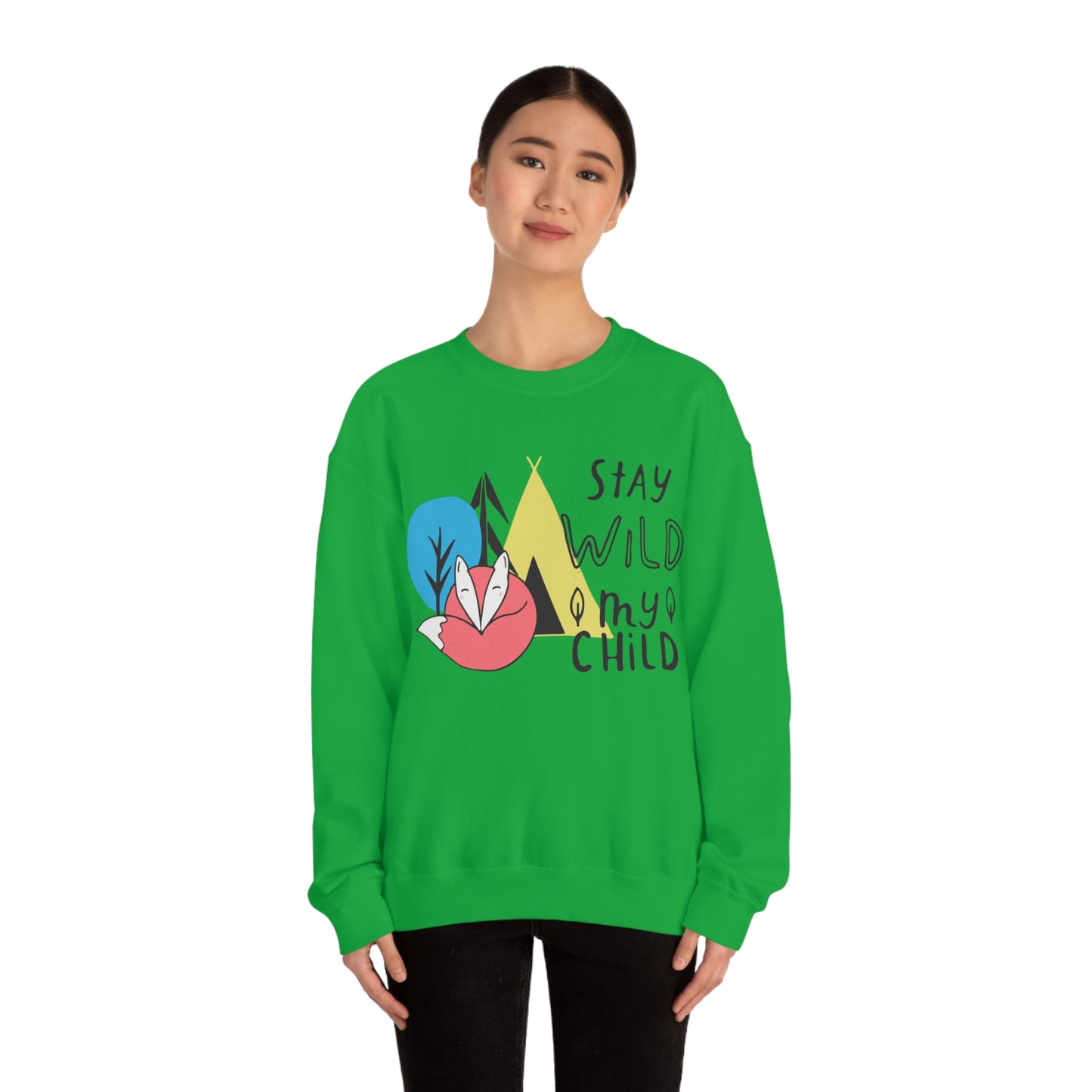 Stay wild my- child Crewneck Sweatshirt