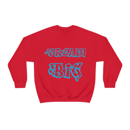 Dream Big Crewneck Sweatshirt