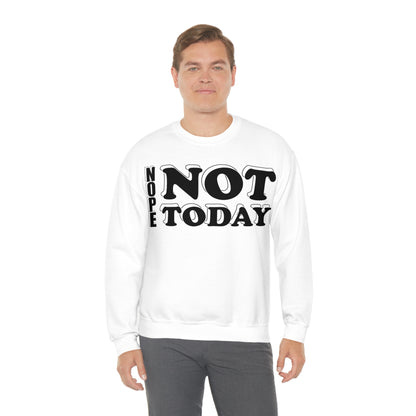 Nope not today Crewneck Sweatshirt