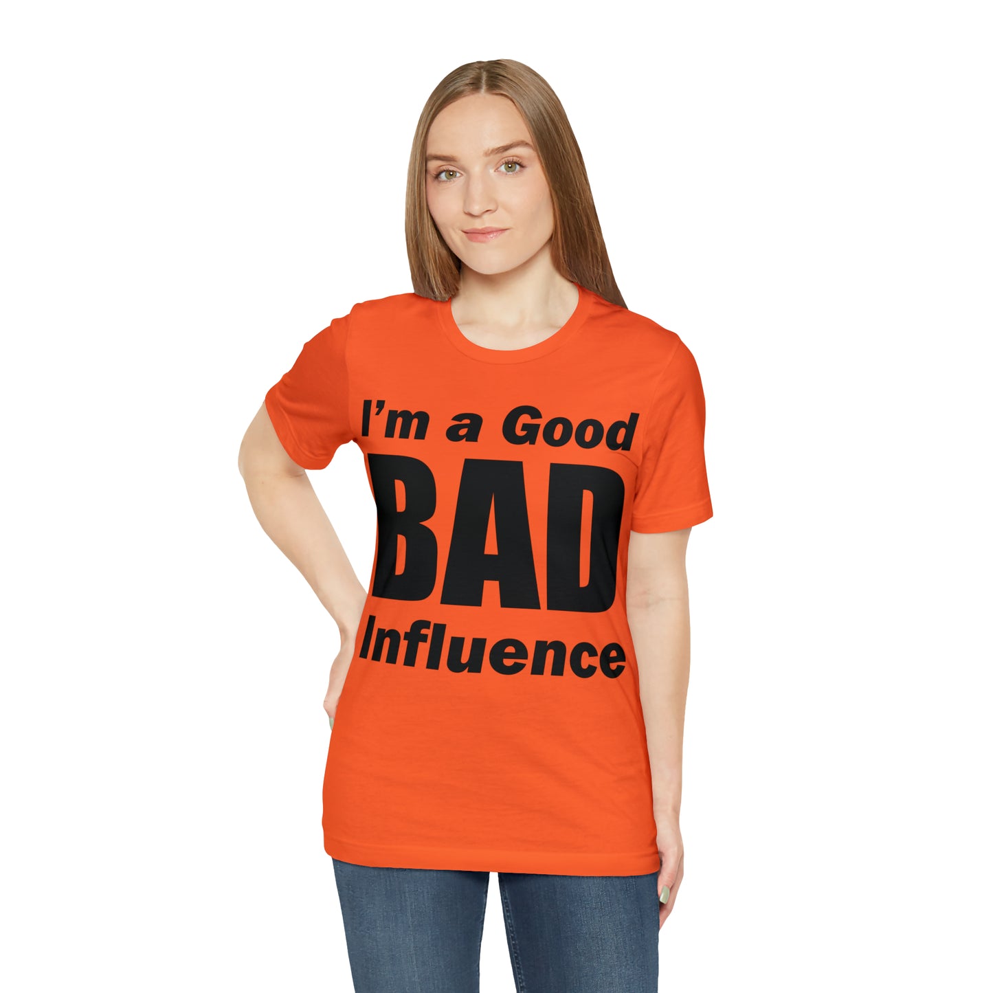 I'm a good bad influence T-Shirt