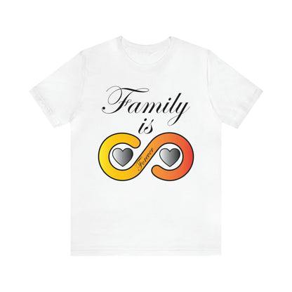 Family is Forever T-Shirt