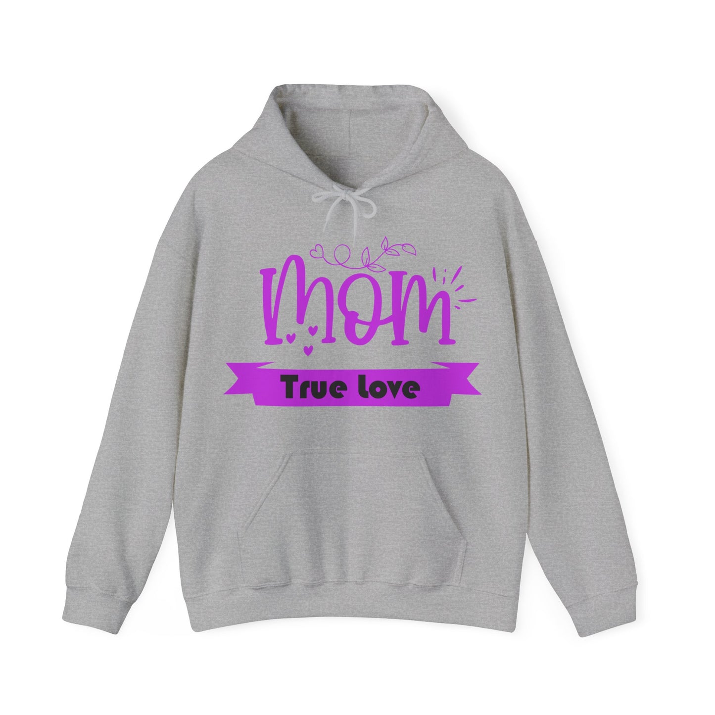 Mom true love Hoodie