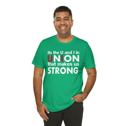 Union strong U and I T-Shirt