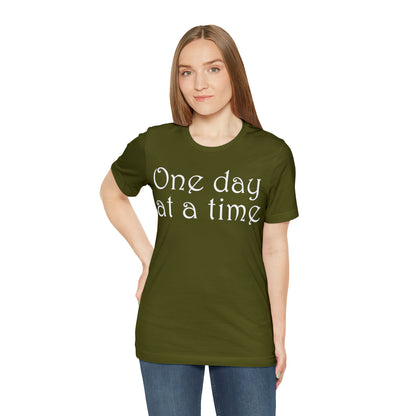 One-Day-at-a-time T-Shirt