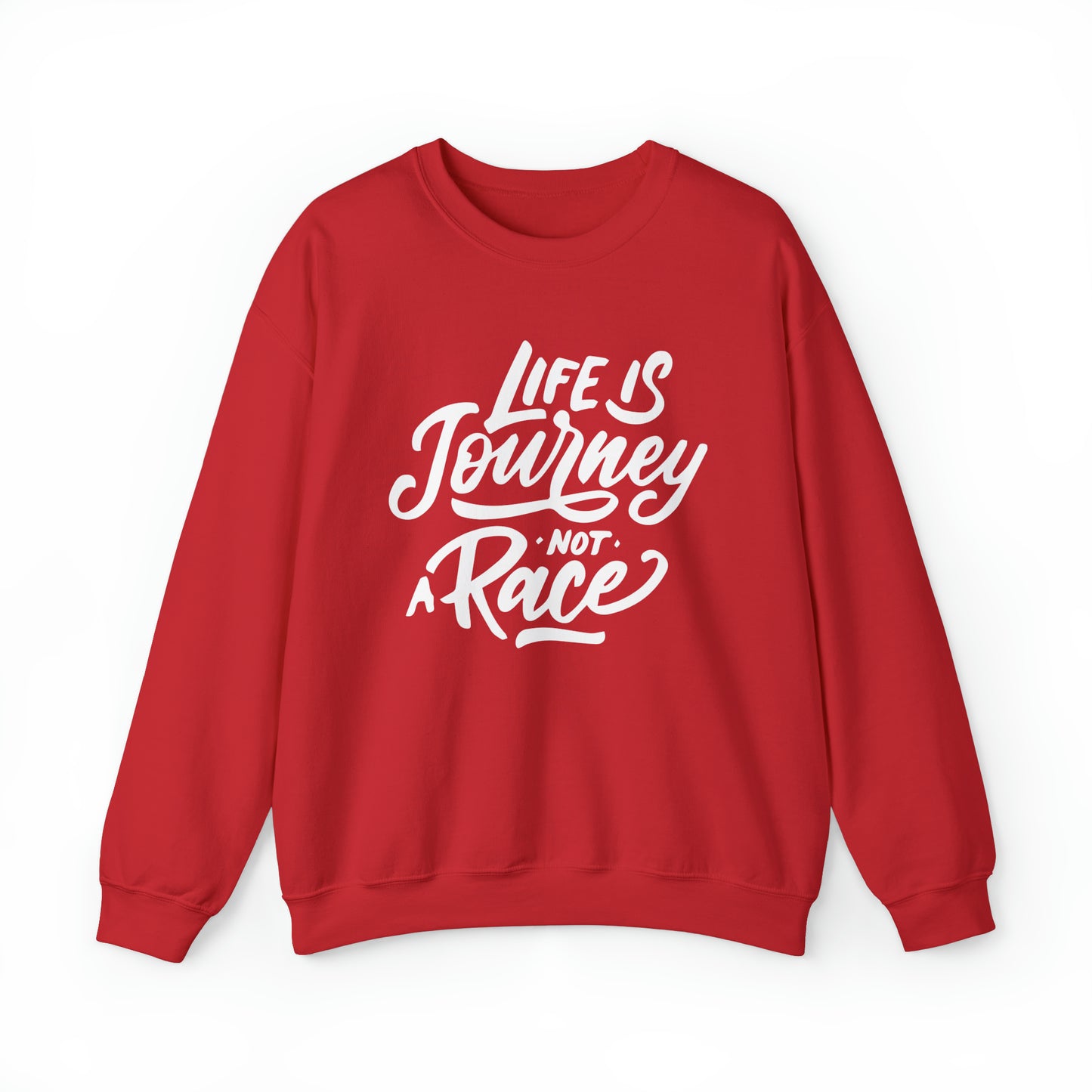 Life is a journey not a race Crewneck Sweatshirt