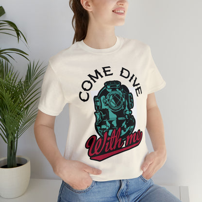 Come dive with me T-Shirt