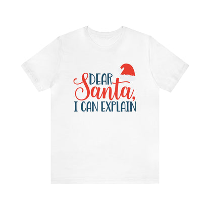 Dear Santa I Can explain Christmas T-Shirt