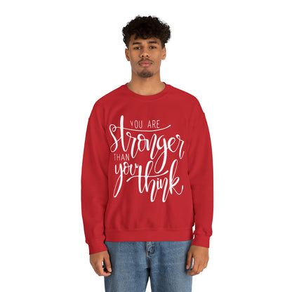 You are stronger than you think Crewneck Sweatshirt