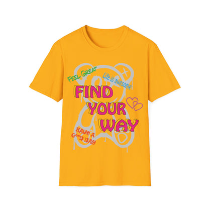 Find your way and feel great T-Shirt