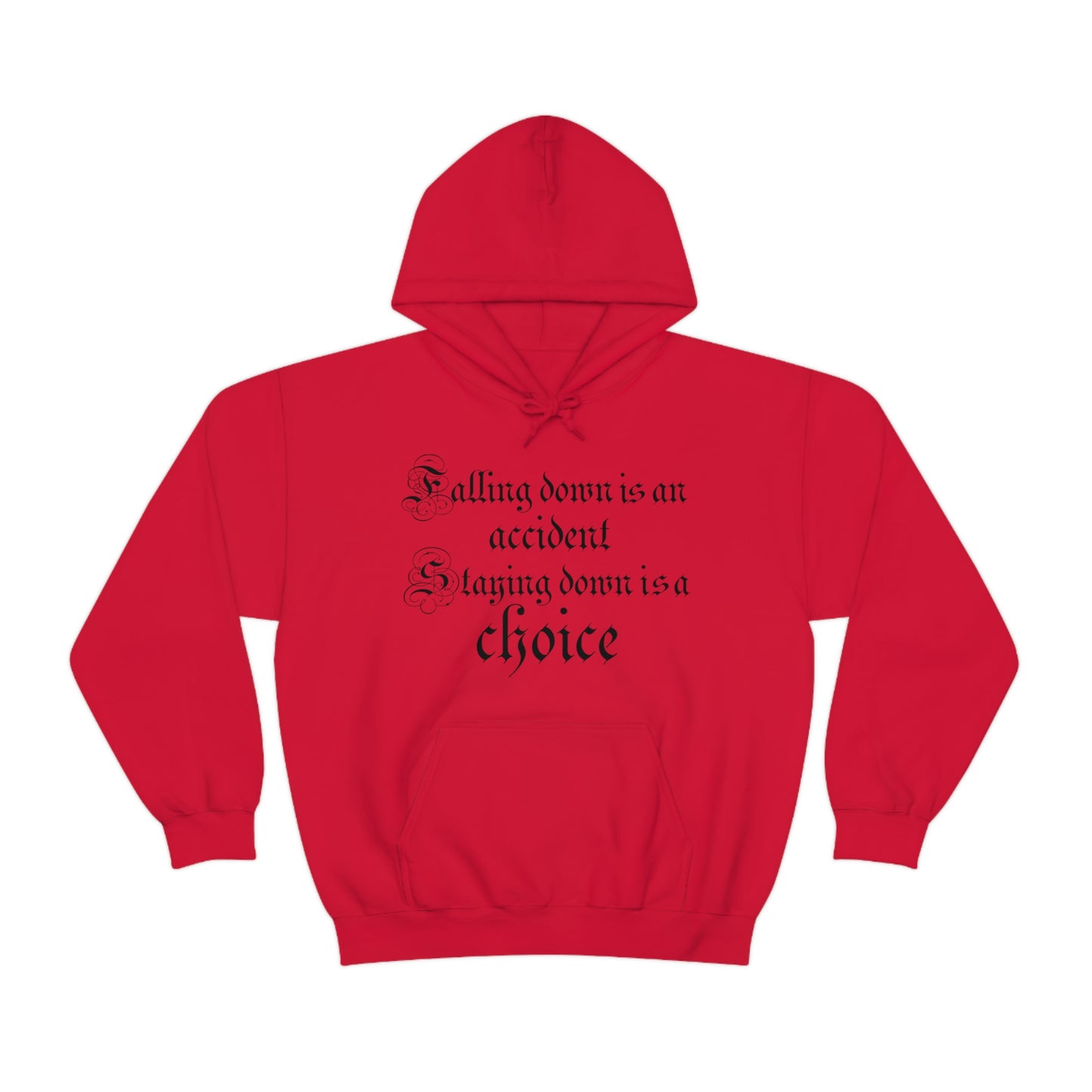 Falling Down is an Accident Staying Down Is A Choice Hoodie