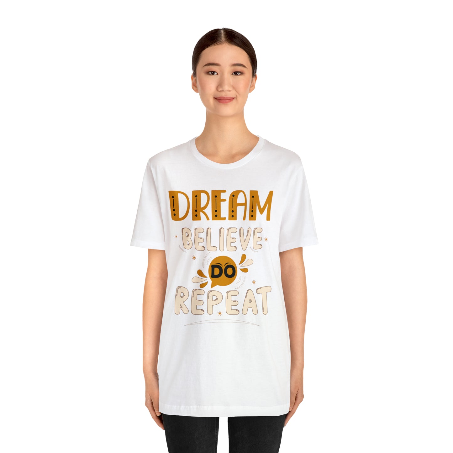 Dream Believe Do Repeat T-Shirt