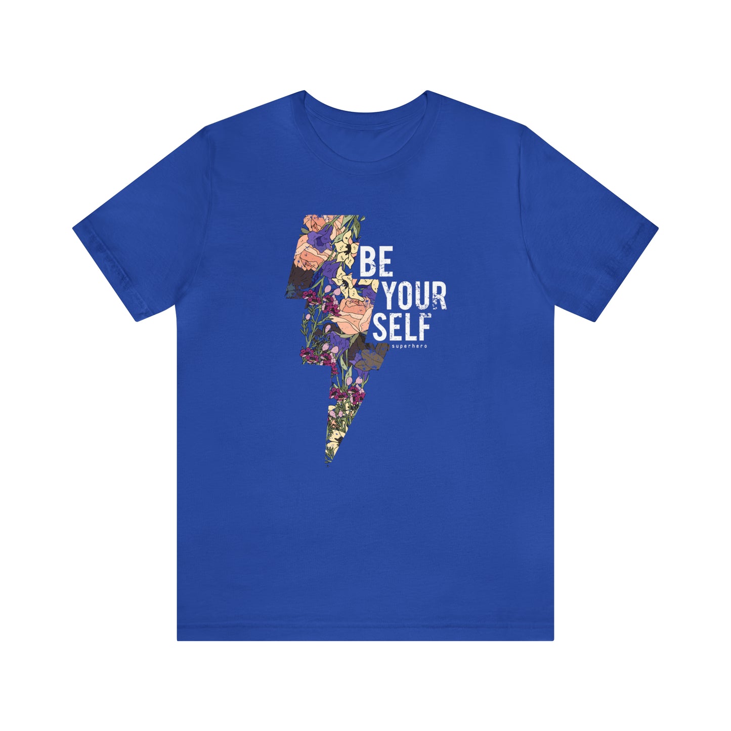 Be Your Self T-Shirt