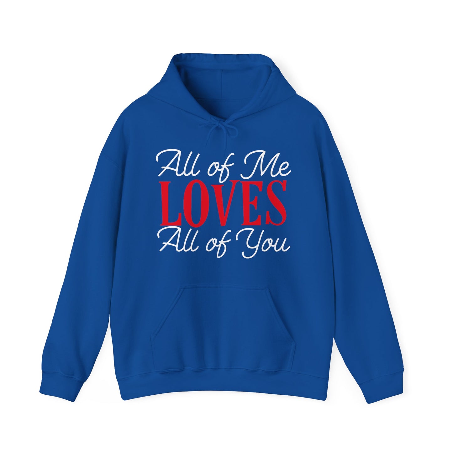 All of me loves all of you Hoodie