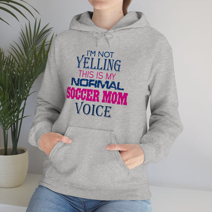 I'm not yelling I'm a normal soccer mom Hoodie