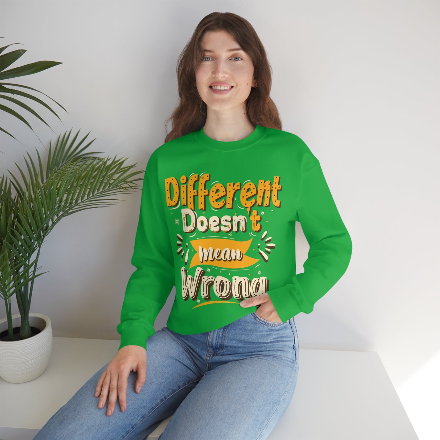 Different Doesn't Mean Wrong Crewneck Sweatshirt