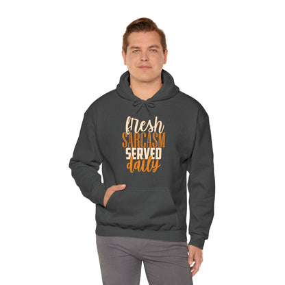 Fresh Sarcasm Served Daily Hoodie