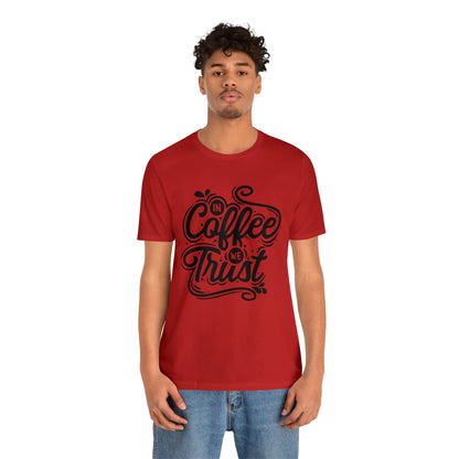 In coffee we trust T-Shirt