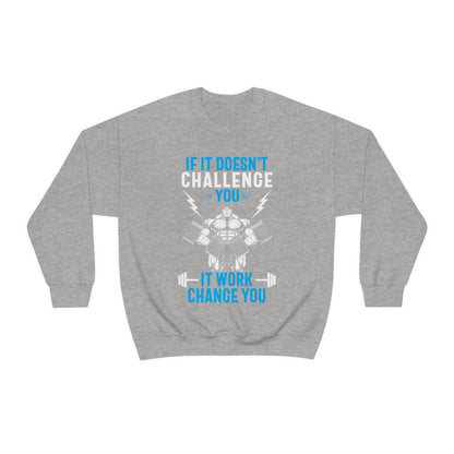 If It Doesn't Challenge You Crewneck Sweatshirt