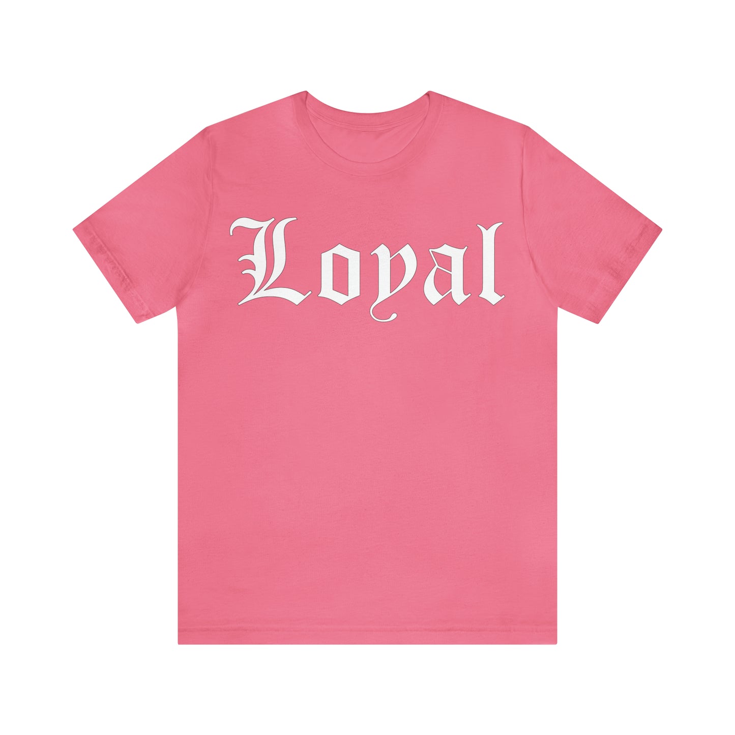 Loyal T-Shirt