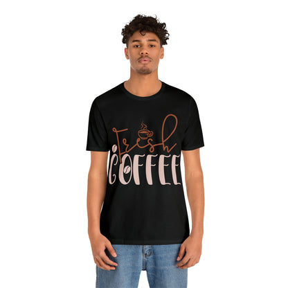 Fresh coffee T-Shirt