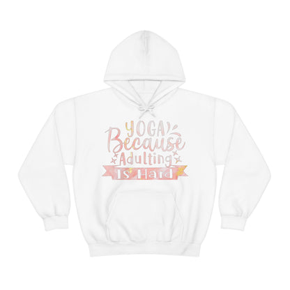 Yoga because adulting is hard Hoodie