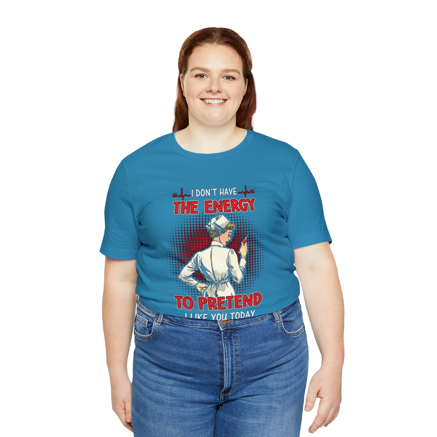 The energy to pretend nurse T-Shirt