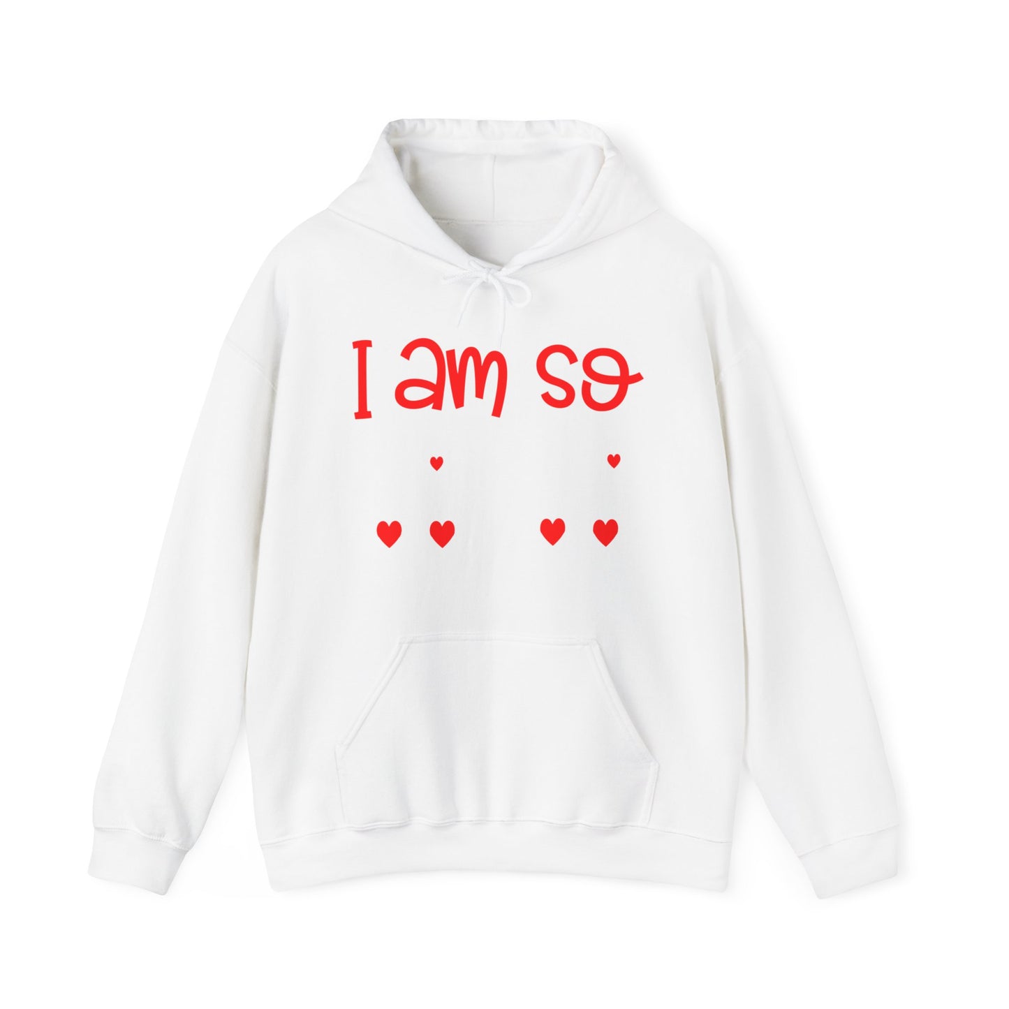 I am So Loved Hoodie