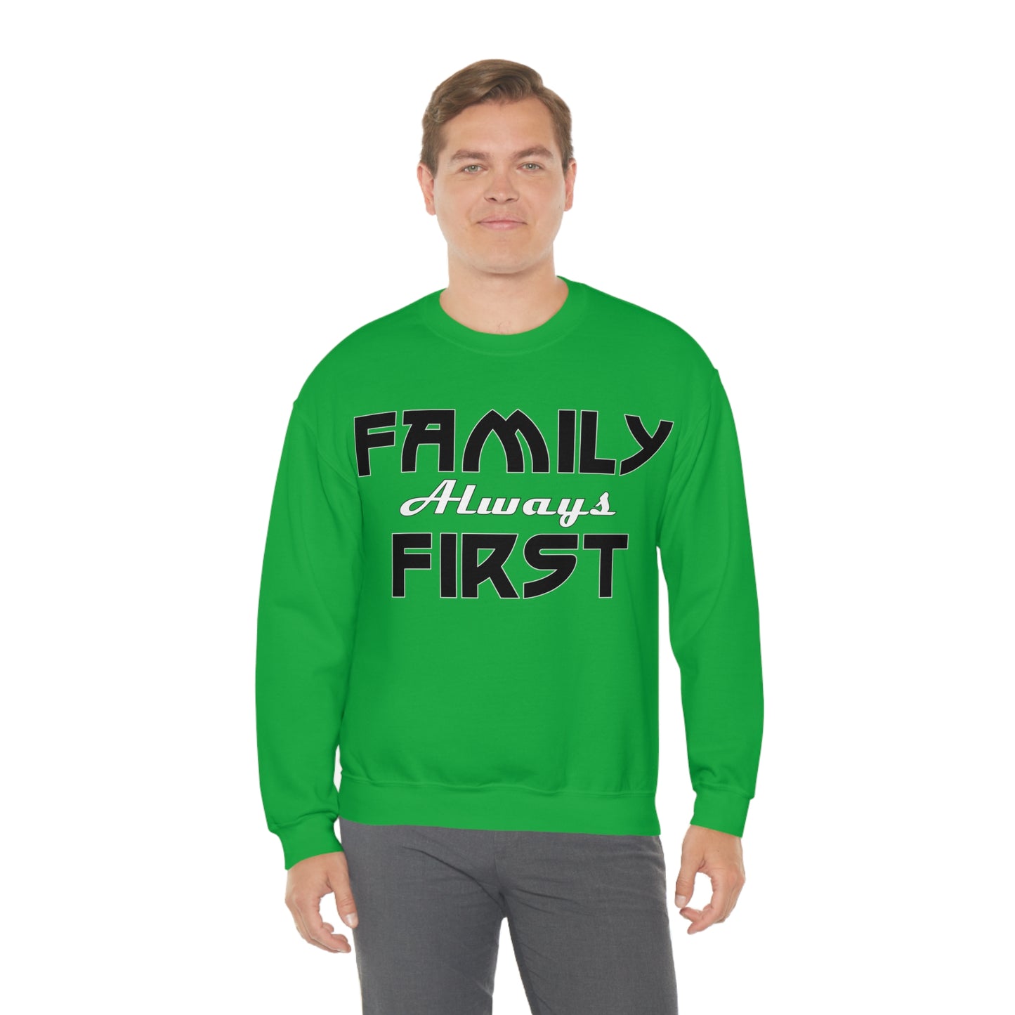 Family-Always-First Crewneck Sweatshirt