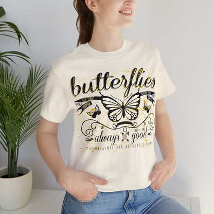 Butterflies Always Good T-Shirt