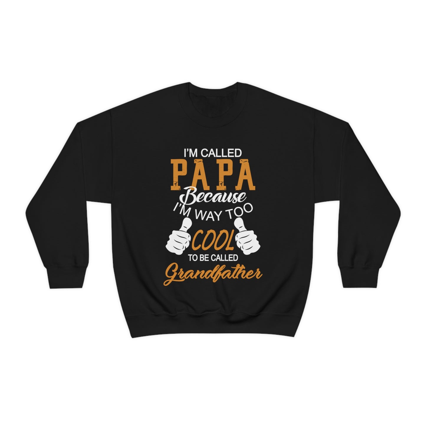 Papa Way 2 Cool to Be Called Grandfather Crewneck Sweatshirt