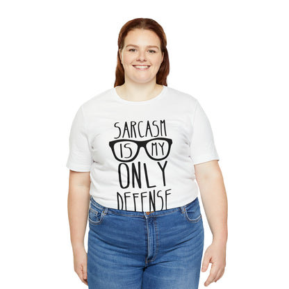 Sarcasm is my Only Defense T-Shirt