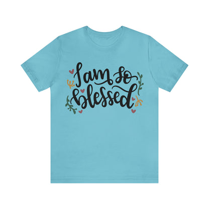 I am so blessed T-Shirt