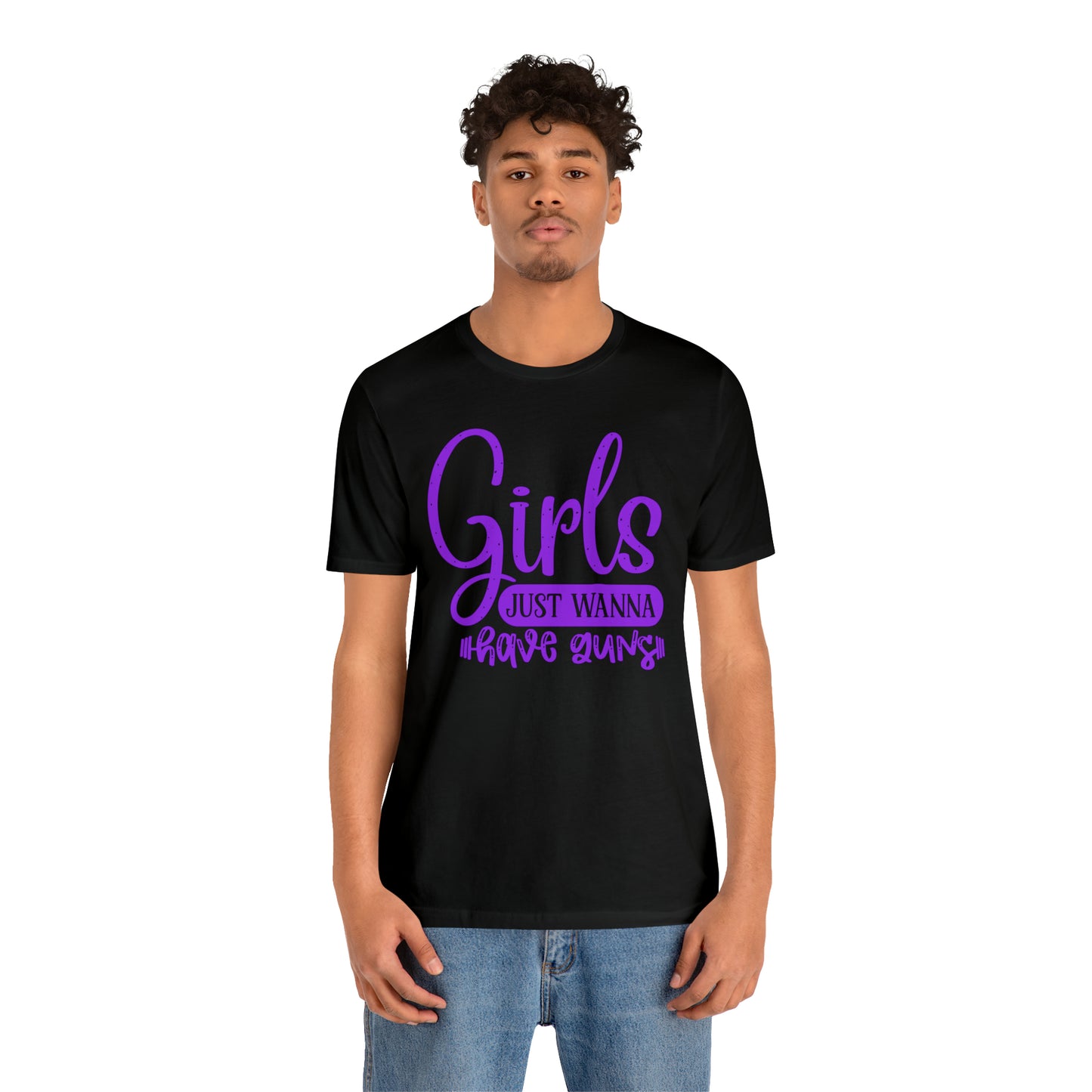 Girls Just Wanna Have Guns T-Shirt