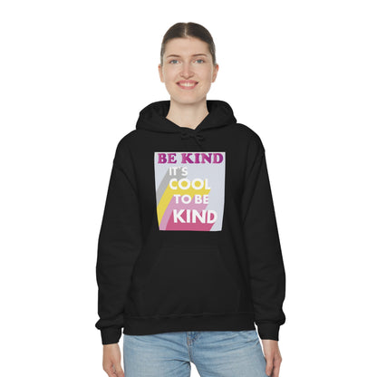 It's Cool to Be Kind Hoodie