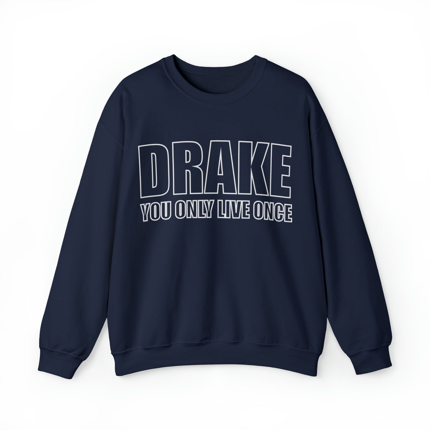 Drake you only live once Crewneck Sweatshirt