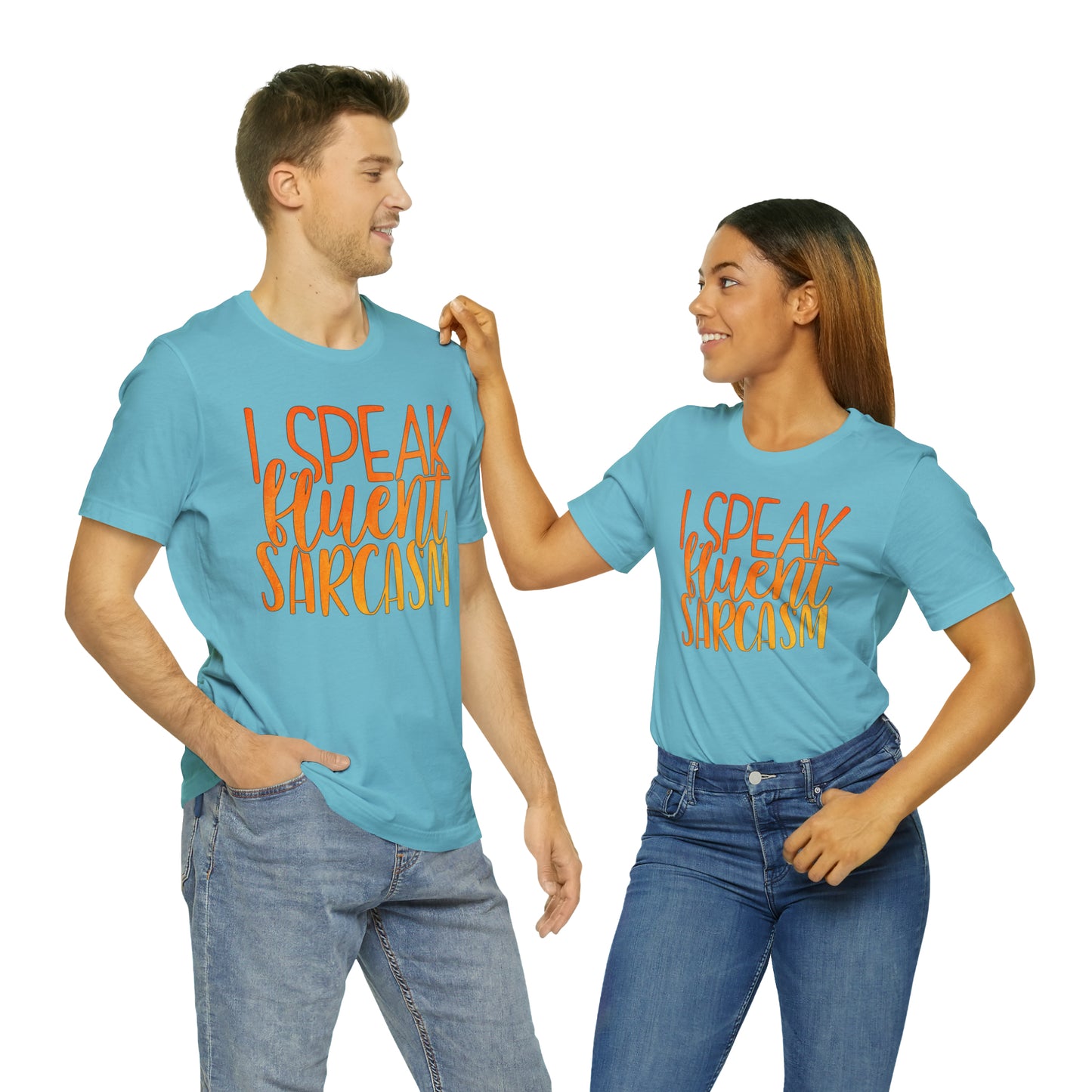 I Speak Fluent Sarcasm T-Shirt