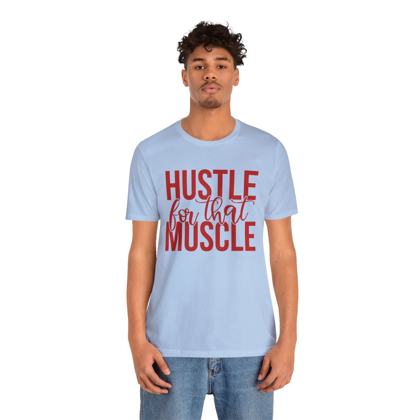 Hustle for the Muscle T-Shirt