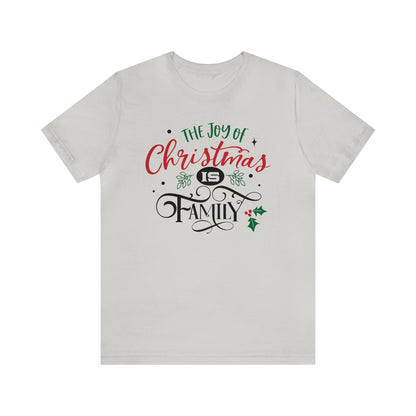 The joy of Christmas is family T-Shirt