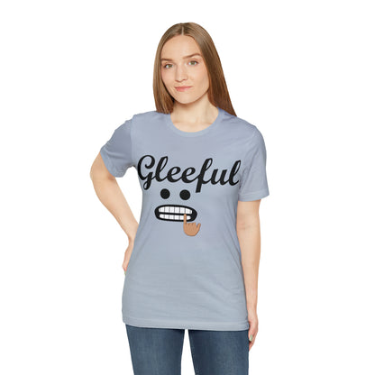 Gleeful T-Shirt