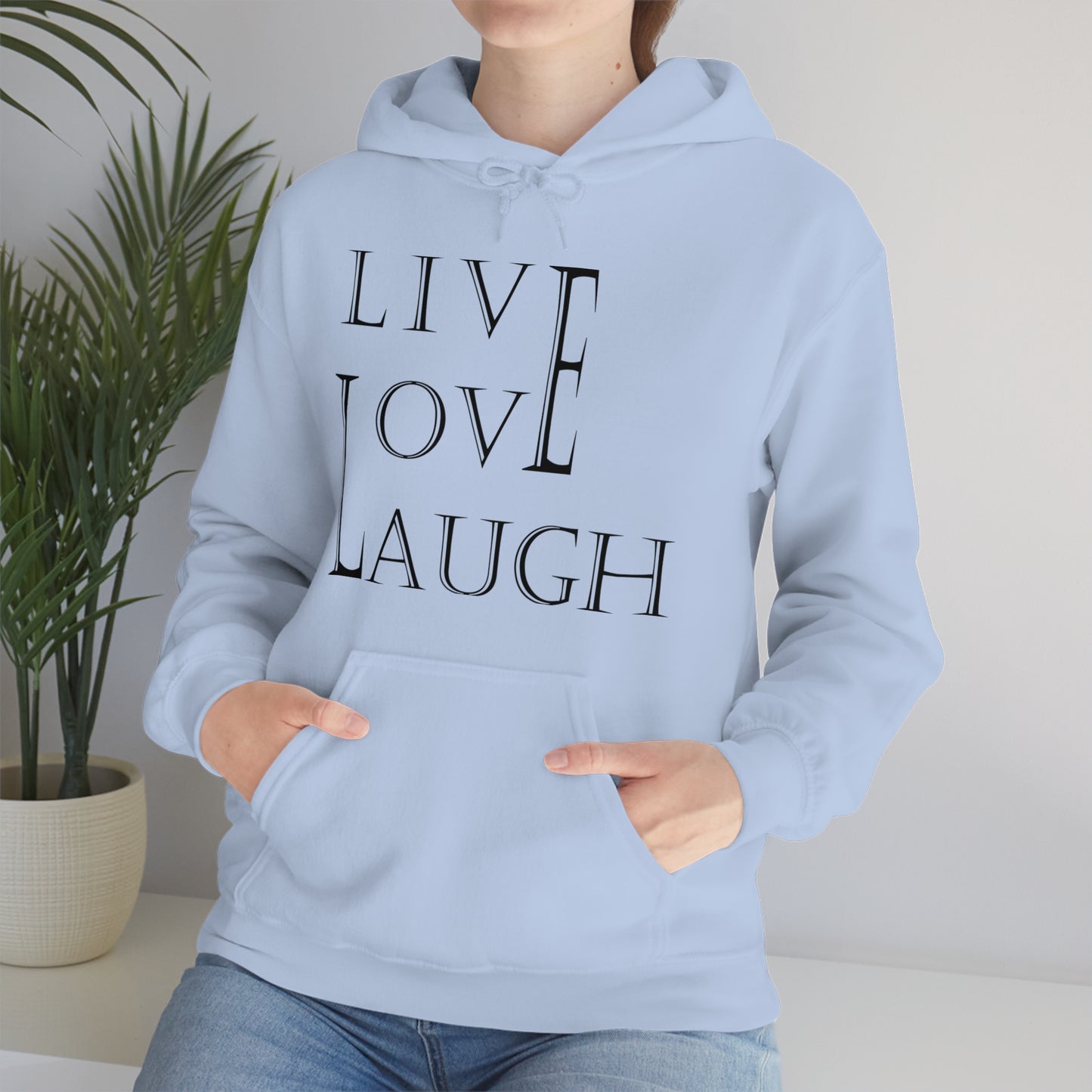 Live Love Laugh Hoodie