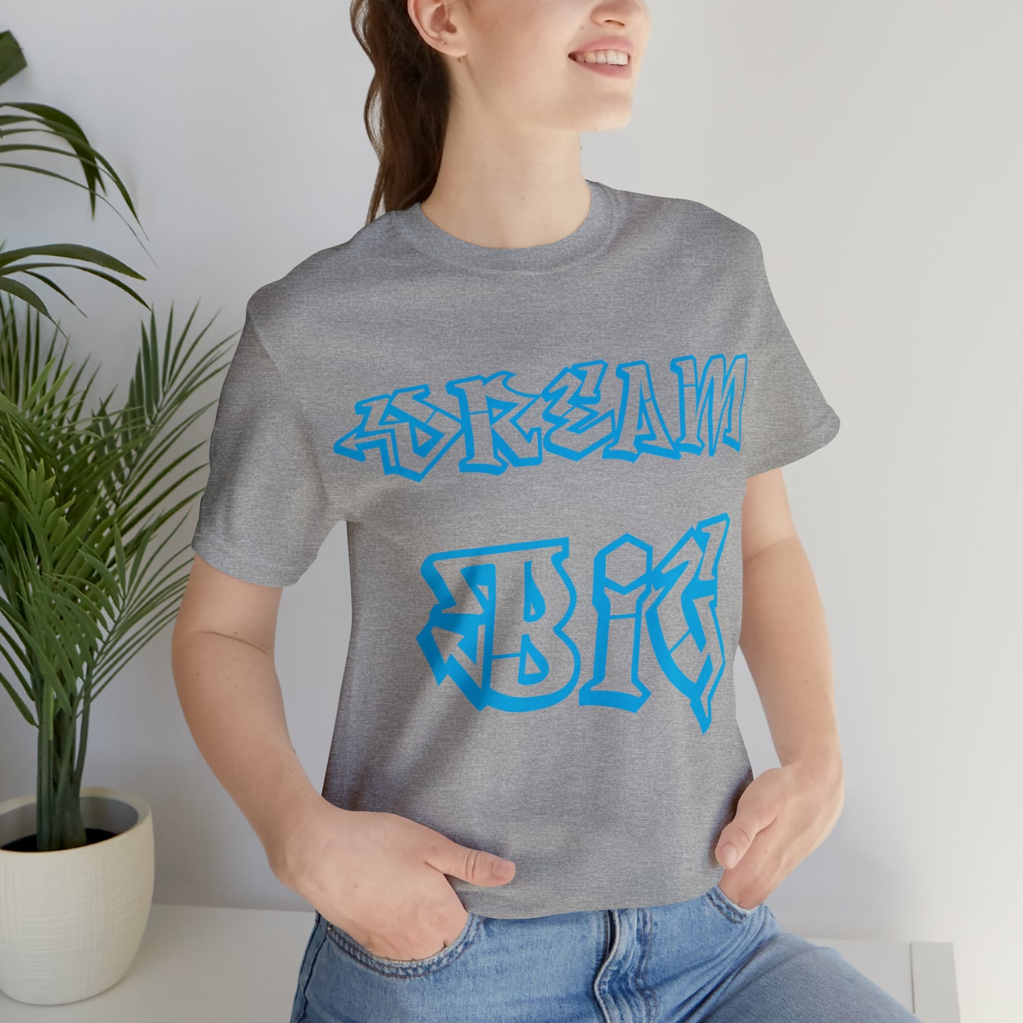 Dream Big T-Shirt