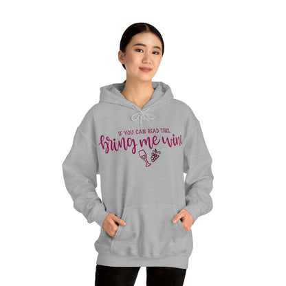 If_you_can_read_this_bring_me_wine Hoodie