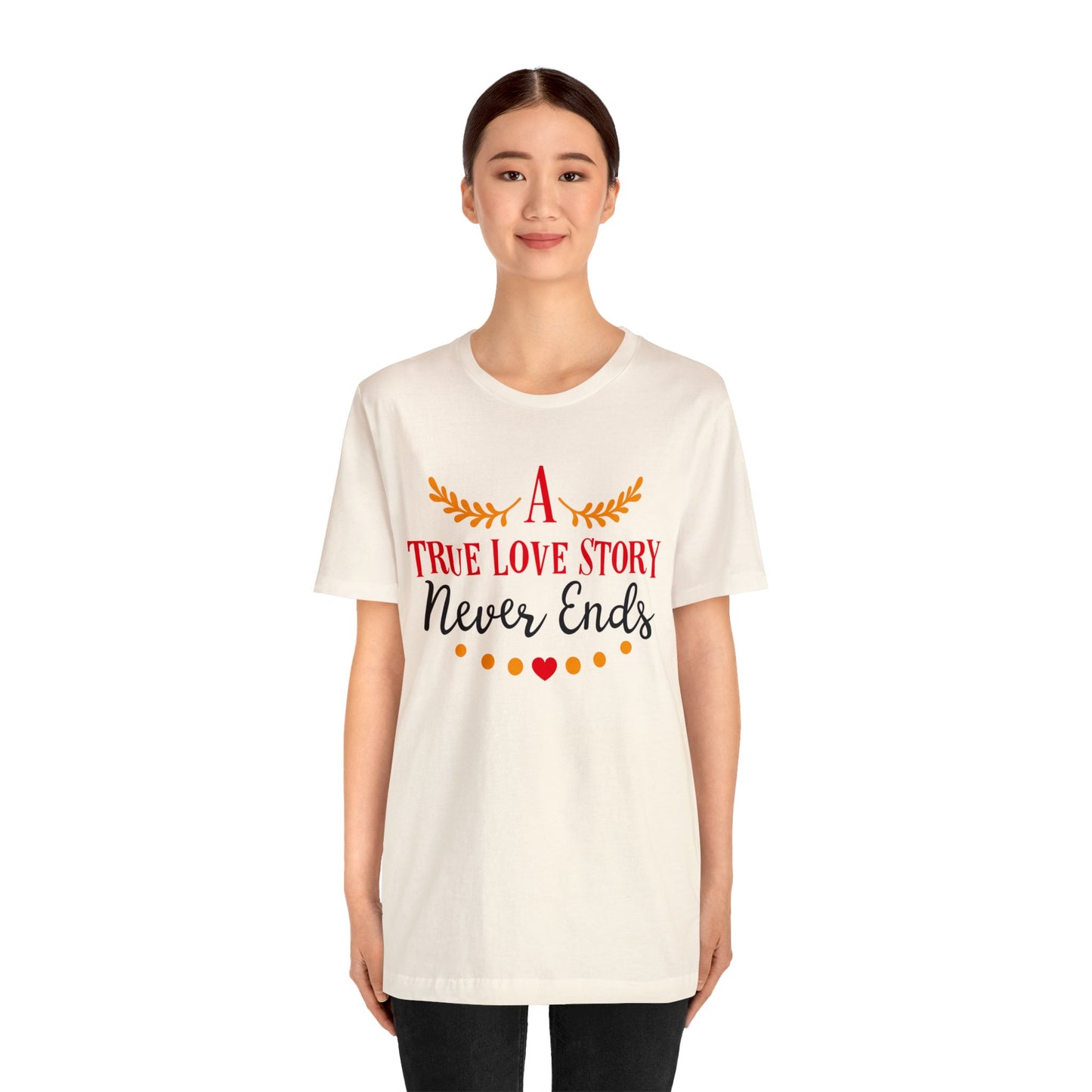 A true love story T-Shirt