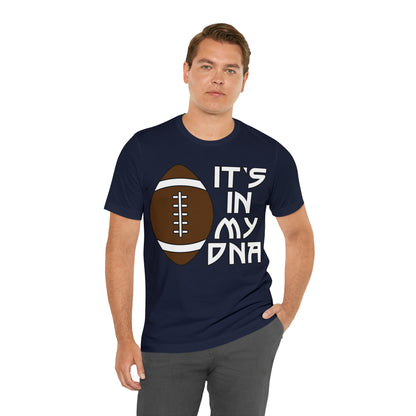 Football is in my DNA T-Shirt